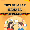 Cara asik belajar bahasa Jerman : “Belajar Bahasa Jerman Gak Harus Ribet, Ini Cara Asik Buat Pemula”