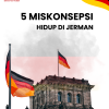 5 Miskonsepsi Tentang Hidup di Jerman yang Perlu Kamu Tahu
